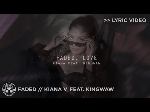 "Faded Love" - Kiana V (feat. KINGwAw) [Official Lyric Video]