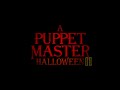 A Puppet Master Halloween 2 Fan Film 1080p HD