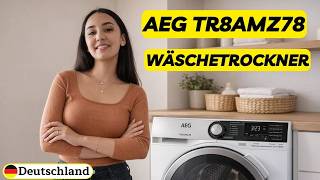 BEWERTUNG (2026): AEG TR8AMZ78 TEST  ( (????WARNUNG!????) ) AEG Serie 8000 Wäschetrockner