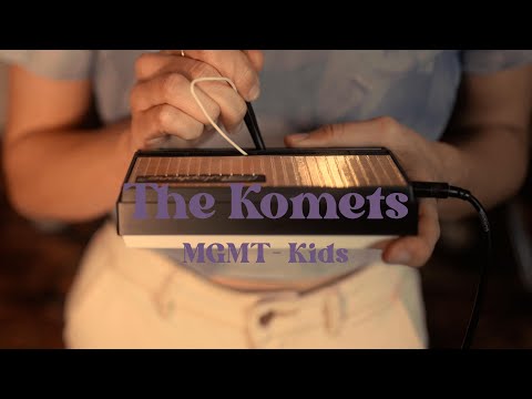 Kids - The Komets (MGMT Cover)