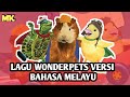 Lagu Wonderpets versi Bahasa Melayu