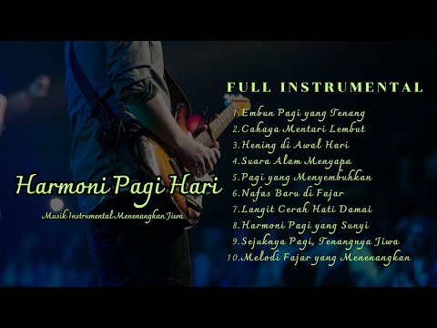 Harmoni Pagi Hari – Musik Instrumental Menenangkan Jiwa