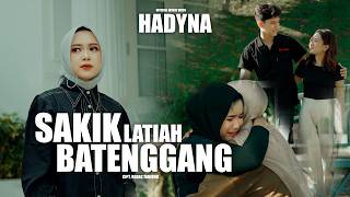 Download lagu Hadyna - Sakik Latiah Batenggang () mp3