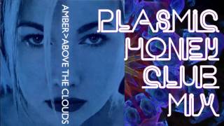 Amber - Above The Clouds (Plasmic Honey Club Mix)
