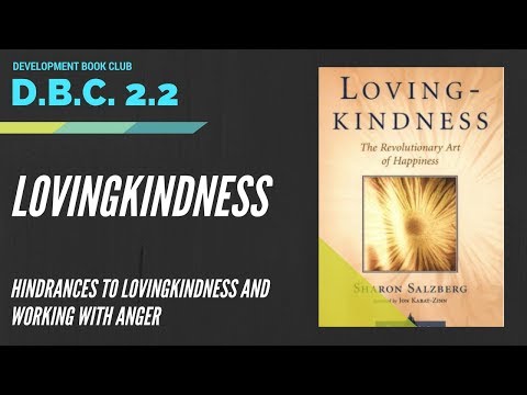 DBC 2.2: Lovingkindness: Hinddrances to Metta and Working with Anger and Aversion