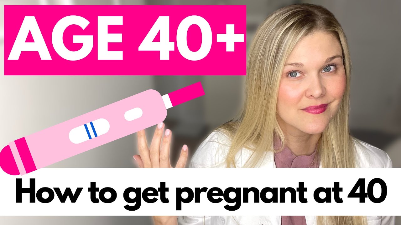 How To Get Pregnant at 40: Tips From a Fertility Doctor
