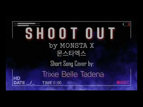 SHOOT OUT by Monsta X(몬스타엑스) Short Song Cover by Trixie Belle Tadena
