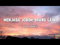 Ara Johari Menjaga Jodoh Orang Lain Lyrics