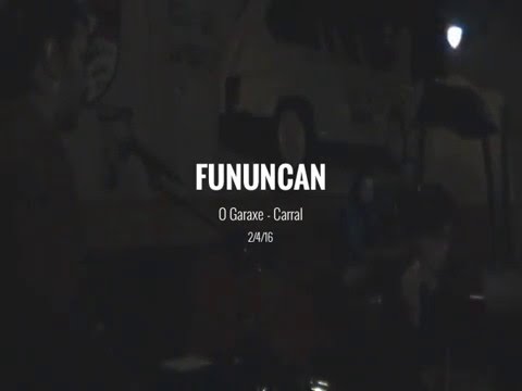 FUNUNCAN no Garaxe - Implosión