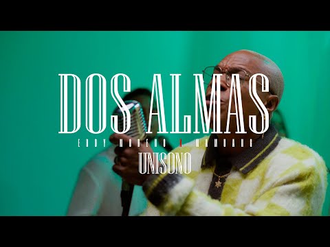 UNISONO ❌EDDY MORENO❌ MAMUANG - DOS ALMAS  (LIVE SESSION)