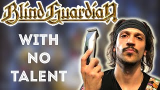 HOW TO PLAY LIKE BLIND GUARDIAN... with NO TALENT (Another Holy War)