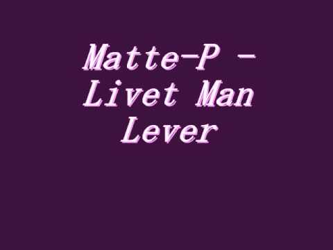 Matte-P - Livet Man Lever (2013)