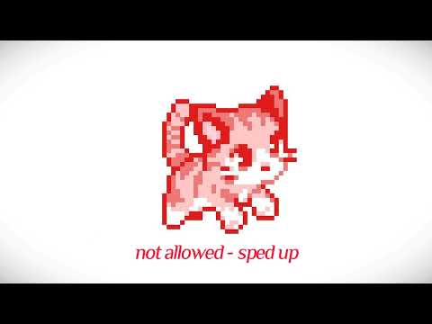 not allowed - sped up
