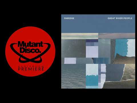 PREMIERE : Paresse - Great River People (Paresse Music)