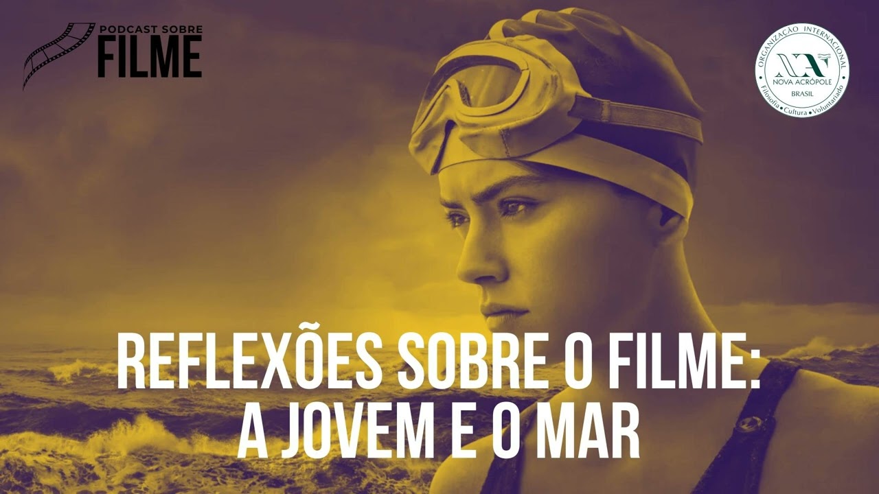 Reflexões Filosóficas sobre Filme: A Jovem e o Mar