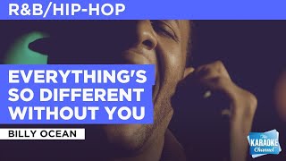 Everything&#39;s So Different Without You : Billy Ocean | Karaoke with Lyrics