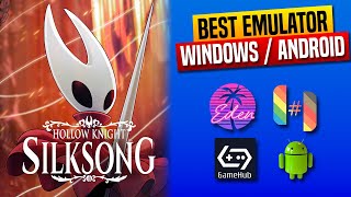 Hollow Knight Silksong on Emulator: Best Options for Windows & Android