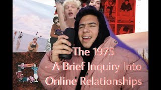 THE 1975 - A Brief Inquiry Into Online Relationships (FULL ALBUM) REACTION