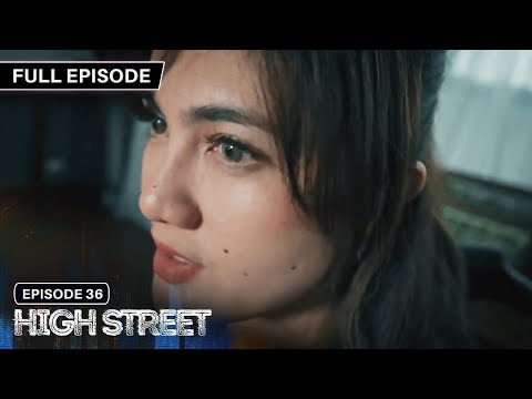 [ENG SUBS] High Street | Season 1 | Full Episode 36