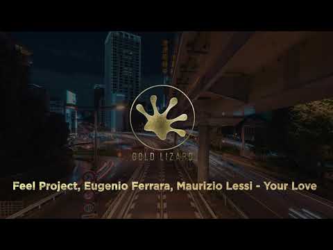 Feel Project, Eugenio Ferrara, Maurizio Lessi - Your Love