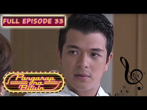 Full Episode 33 | Pangarap Na Bituin