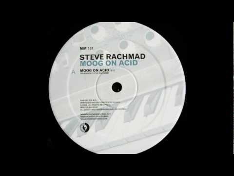 Steve Rachmad - Moog On Acid (2007)