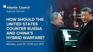 How should the United States counter Russia and China’s hybrid warfare?