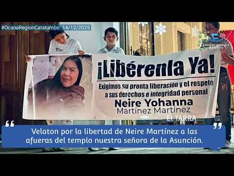 #ElTarra Velatón por la libertad de Neire Jhoana Martínez 