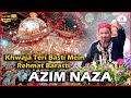 Khwaja Teri Basti Mein Rehmat Barasti Azim Naza Qawwali Technical Awaaz