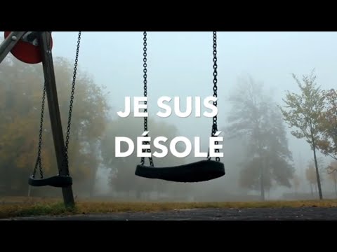 Je suis désolé