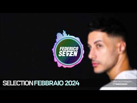 FEBBRAIO 2024 #SELECTION | FEDERICO SEVEN (FEBRUARY 2024)