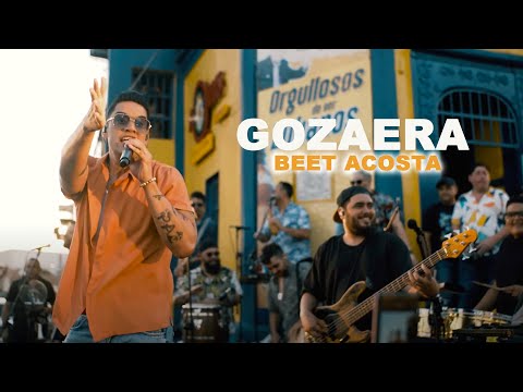 Beet Acosta - GOZAERA #Pachangah