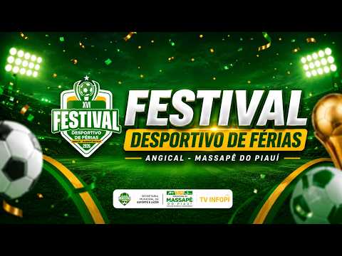 XVI Festival Desportivo de Férias - Angical Massapê do Piauí - 2026.