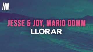 Jesse &amp; Joy feat. Mario Domm - Llorar (Letra/Lyrics)