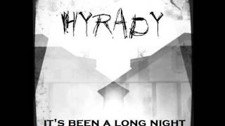 HyRaDy- It's been a long night