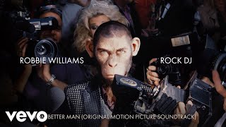 Robbie Williams - Rock DJ (Taken from &#39;Better Man&#39; Soundtrack)