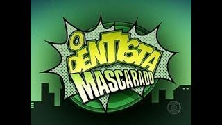 VINHETA DE ABERTURA | O DENTISTA MASCARADO | REDE GLOBO | 2013