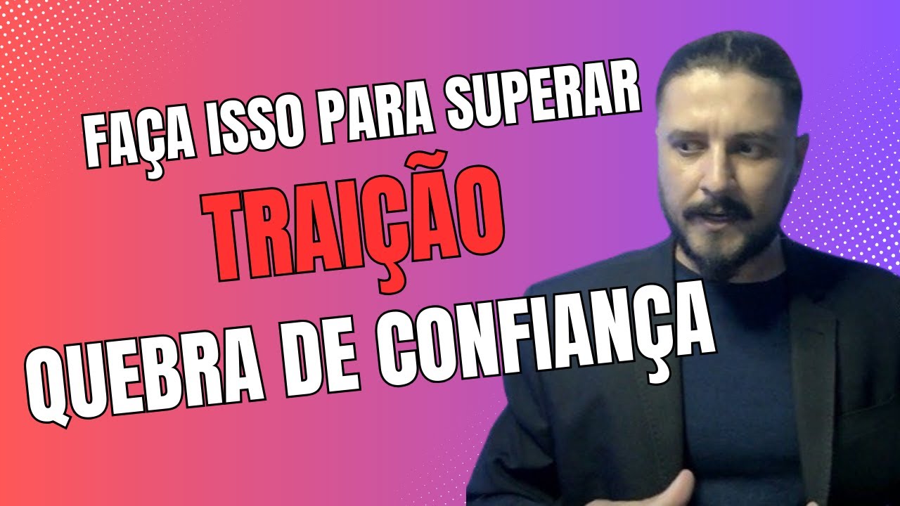 Como Superar uma Traição e Reconstruir Sua Vida: Dicas que Funcionam