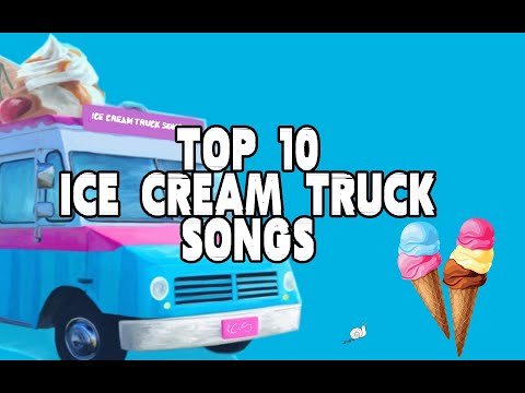 TOP 10 BEST ICE CREAM TRUCK SONGS 🚚🍦🍨🍧📢