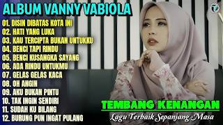 Download lagu KUMPULAN LAGU TERBAIK DARI VANNY VABIOLA ||| ALBUM TEMBANG KENANGAN INDONESIA mp3