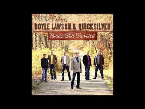 Doyle Lawson and Quicksilver - Say Hello to Heaven