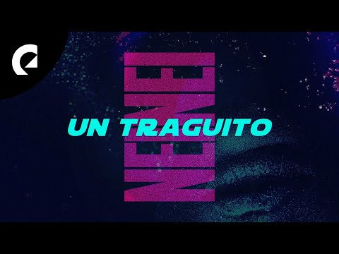 NeiNei - Un Traguito (Official Lyric Video)