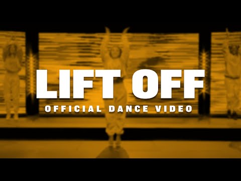 Lift Off - Official Dance Video