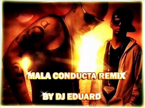 MALA CONDUCTA REMIX BY DJ EDUARD EL IMBATIBLE