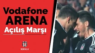 VODAFONE ARENA - AÇILIŞ MARŞI (YENİ)