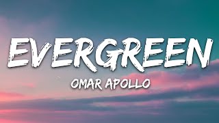 Download lagu Omar Apollo - Evergreen (Lyrics) mp3
