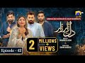 Dil Zaar Zaar - Episode 42 - [Eng Sub] - 18th April 2022 - HAR PAL GEO