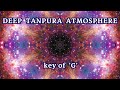 Deep Tanpura Atmosphere In G Sacred Soundscape For Music And Meditation