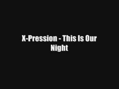 X-Pression - This Is Our Night