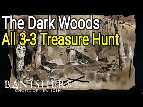 All The Dark Woods Treasure Maps Locations - Banishers Ghosts of New Eden